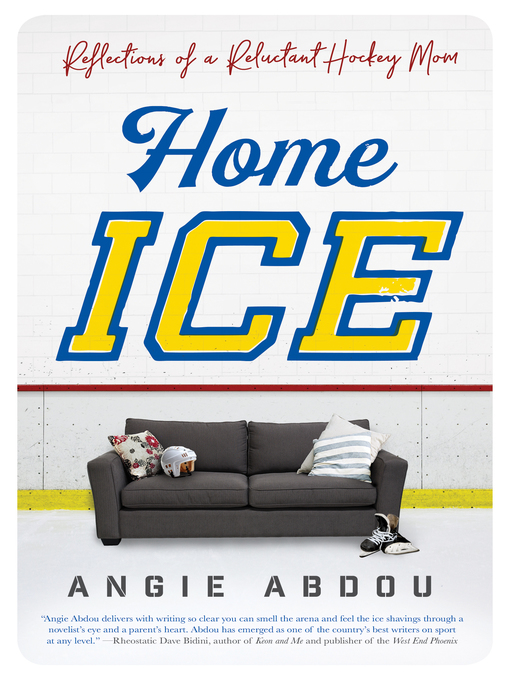 Title details for Home Ice by Angie Abdou - Available